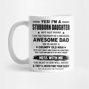 I'm A Stubborn Daughter of A Dad He's A Grumpy Old Men Mug